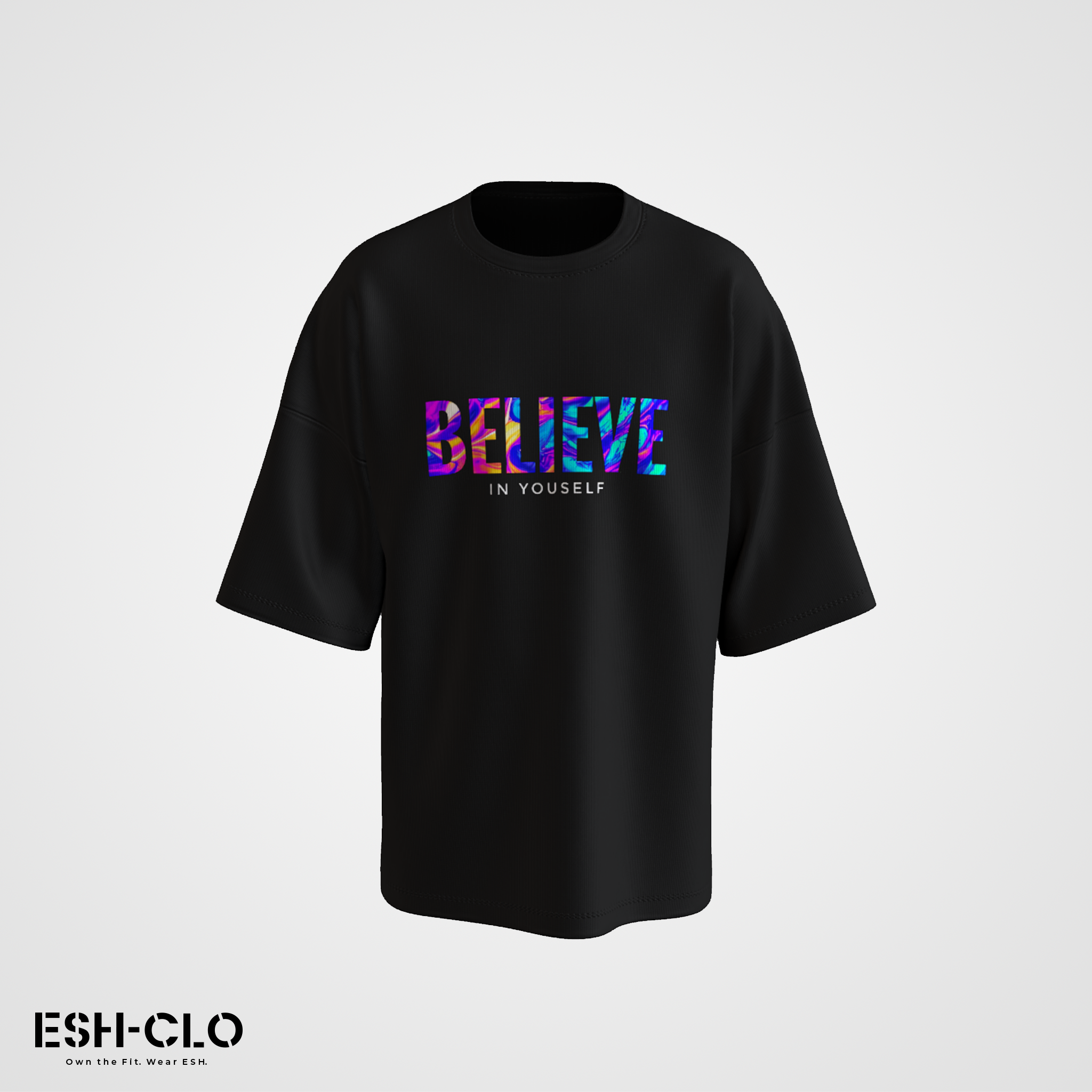 ESH Oversized T-Shirt – Believe in Yourself (Drop 1)