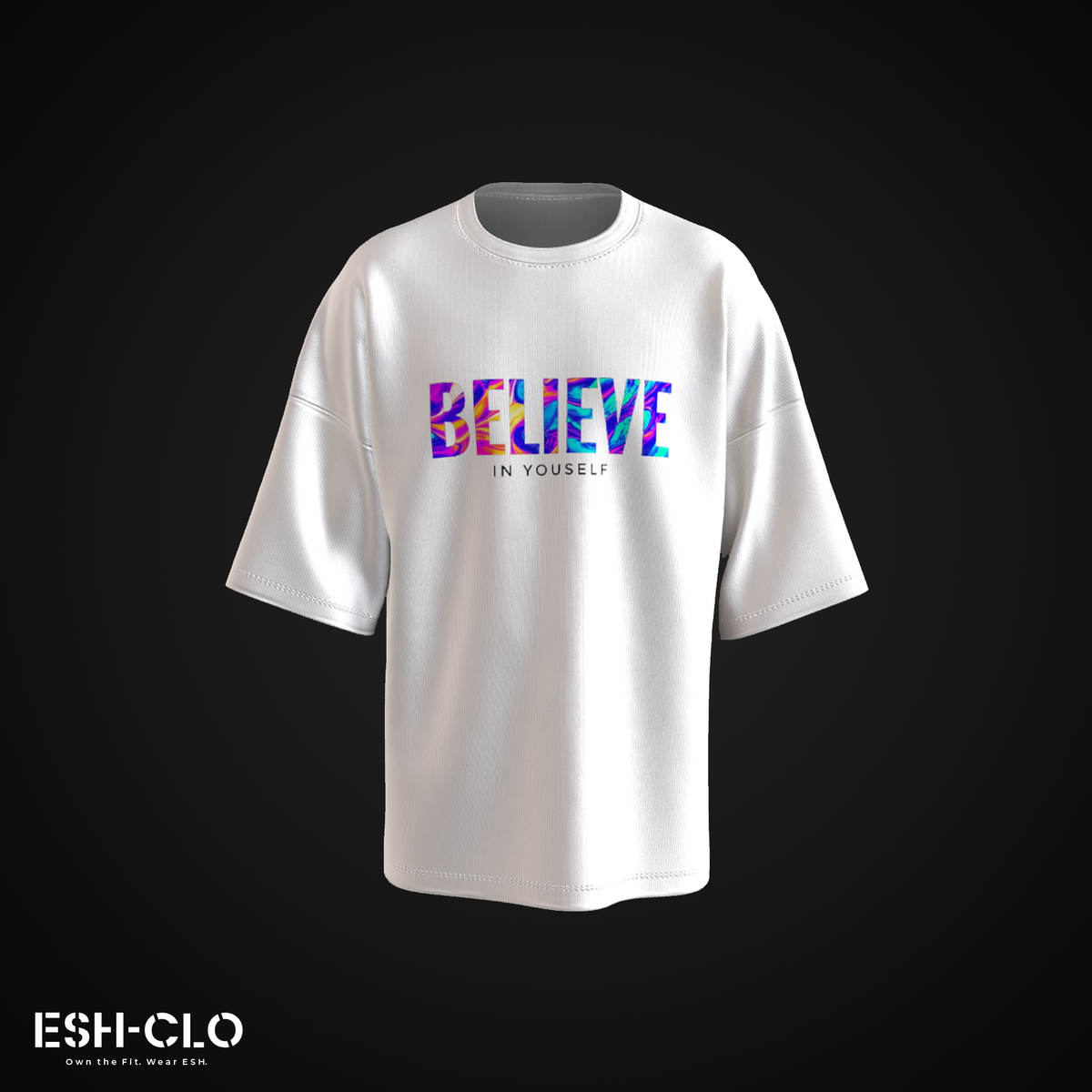 ESH Oversized T-Shirt – Believe in Yourself (Drop 1)